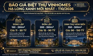 Báo giá biệt thự vinhomes hạ long xanh mới nhất
